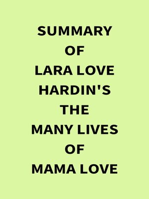 cover image of Summary of Lara Love Hardin's the Many Lives of Mama Love